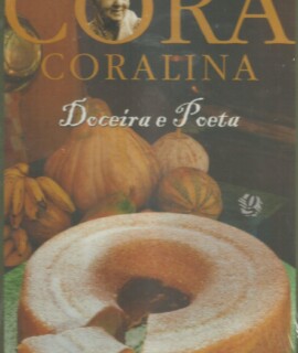 Cora Coralina Doceira E Poeta Cora Coralina Doceira E Poeta